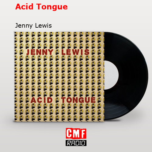 Acid Tongue – Jenny Lewis