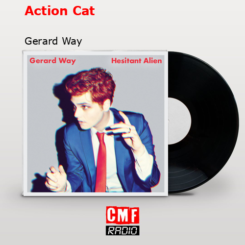 Action Cat – Gerard Way