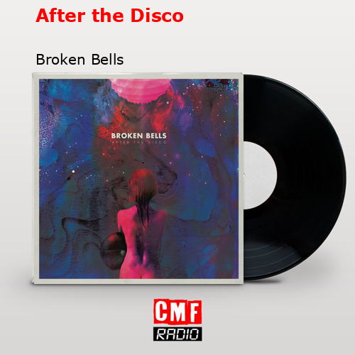 After the Disco Broken Bells