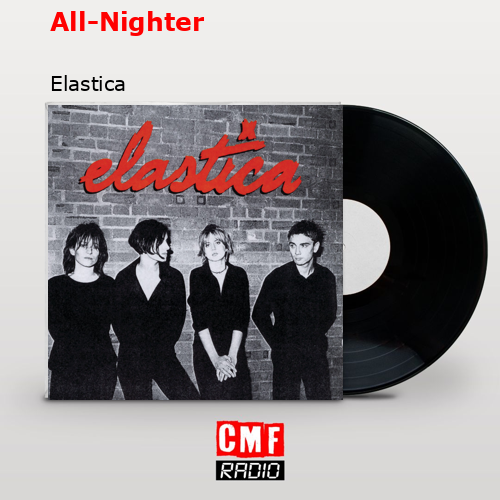 final cover All Nighter Elastica