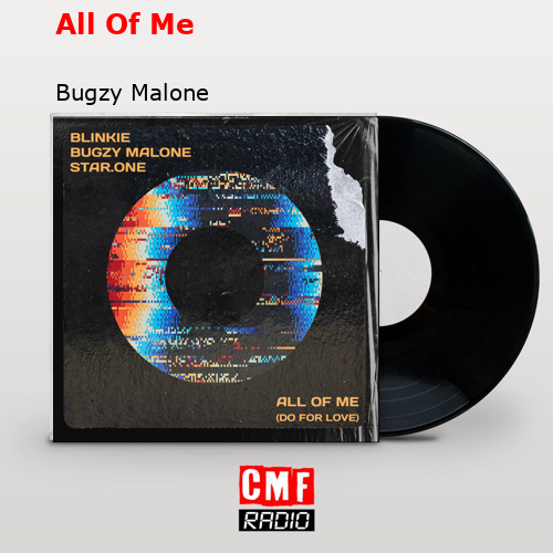 All Of Me – Bugzy Malone
