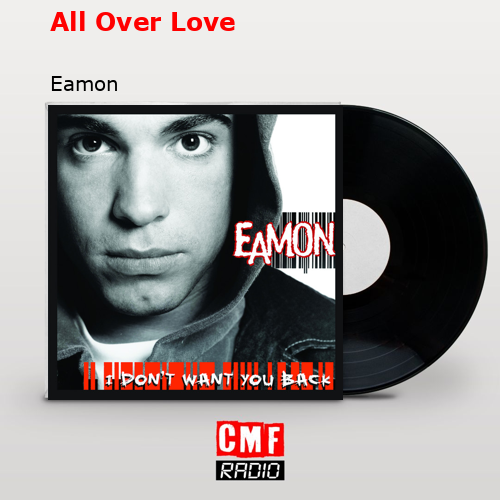 All Over Love – Eamon