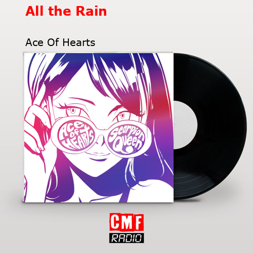 All the Rain Ace Of Hearts