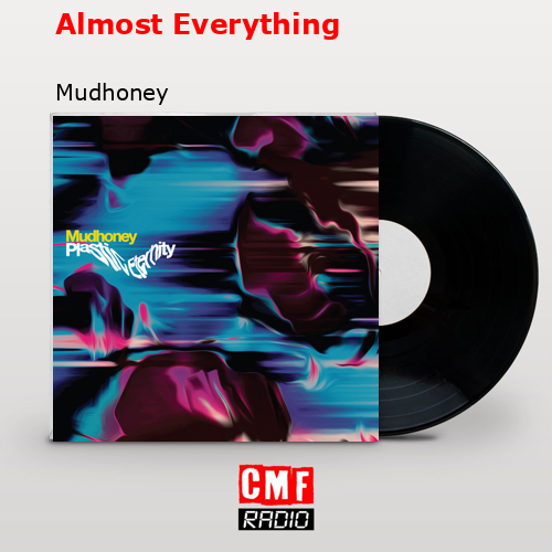 final cover Almost Everything Mudhoney