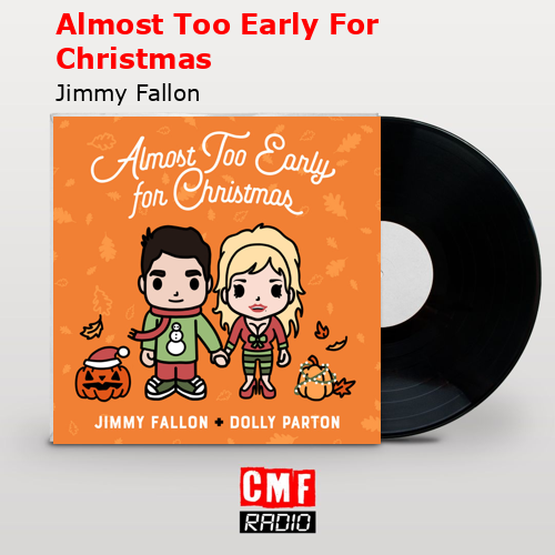 Almost Too Early For Christmas – Jimmy Fallon