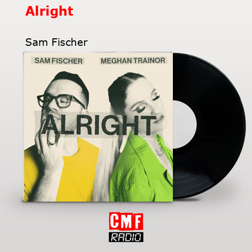 Alright – Sam Fischer