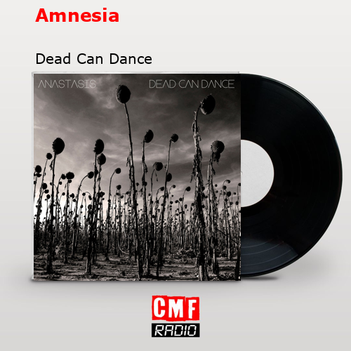 Amnesia – Dead Can Dance