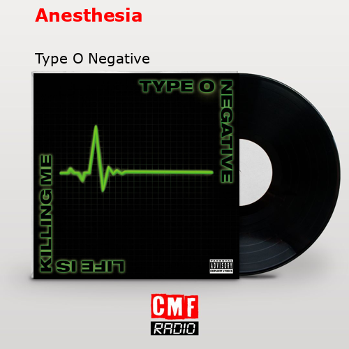 Anesthesia – Type O Negative