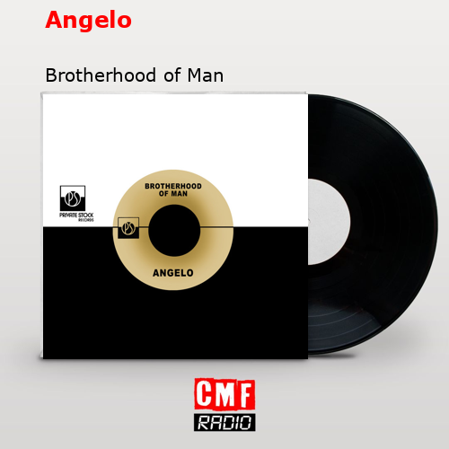 Angelo – Brotherhood of Man