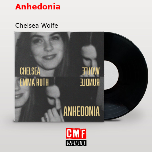 Anhedonia Chelsea Wolfe