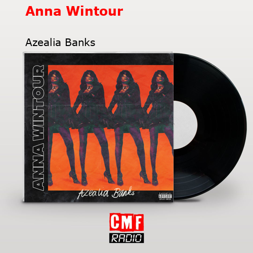 Anna Wintour – Azealia Banks