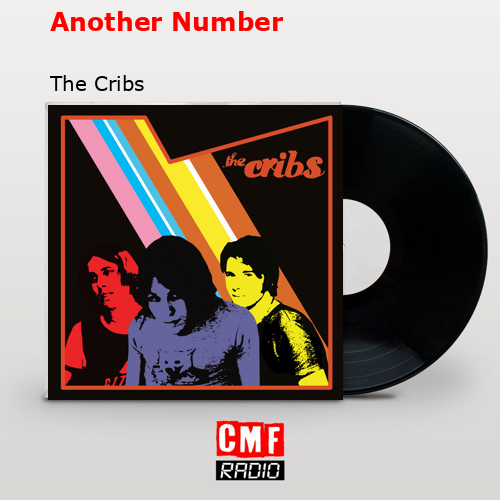 La historia y el significado de la canción 'Another Number The Cribs