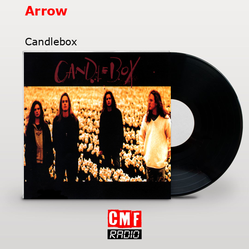 Arrow – Candlebox