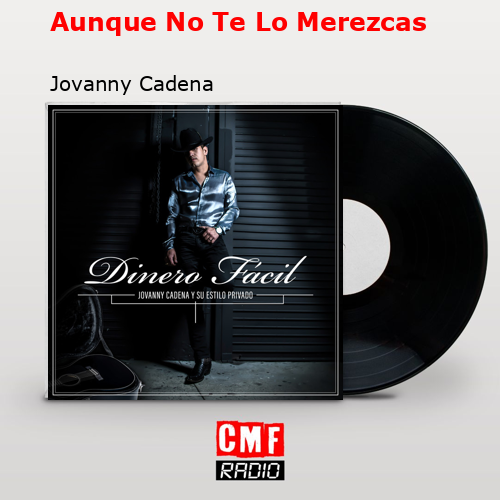 final cover Aunque No Te Lo Merezcas Jovanny Cadena