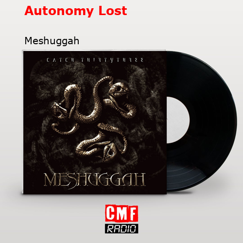 Autonomy Lost – Meshuggah