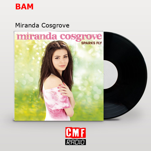BAM – Miranda Cosgrove