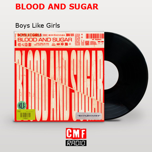 BLOOD AND SUGAR – Boys Like Girls