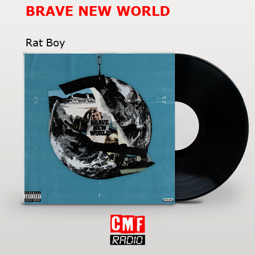 BRAVE NEW WORLD – Rat Boy