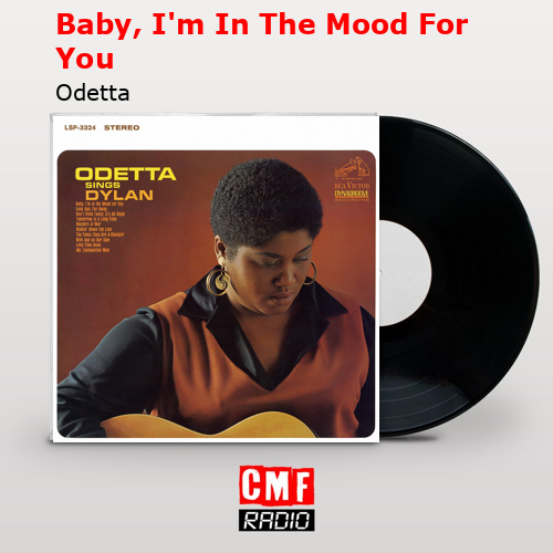 Baby, I’m In The Mood For You – Odetta