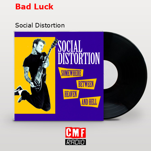 La historia y el significado de la canción 'Bad Luck Social Distortion
