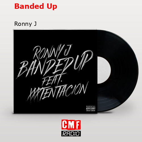 Banded Up – Ronny J