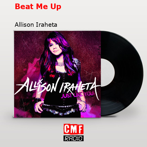 Beat Me Up – Allison Iraheta