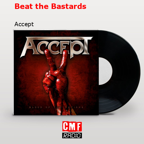 Beat the Bastards – Accept