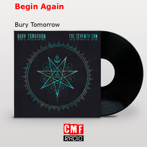 Begin Again – Bury Tomorrow