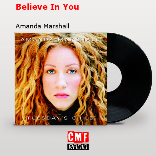 Believe In You – Amanda Marshall
