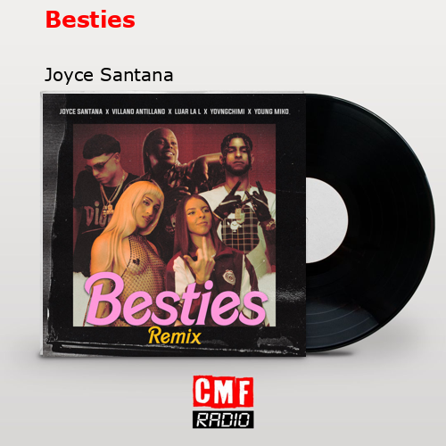 Besties – Joyce Santana