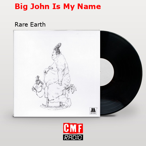 Big John Is My Name – Rare Earth