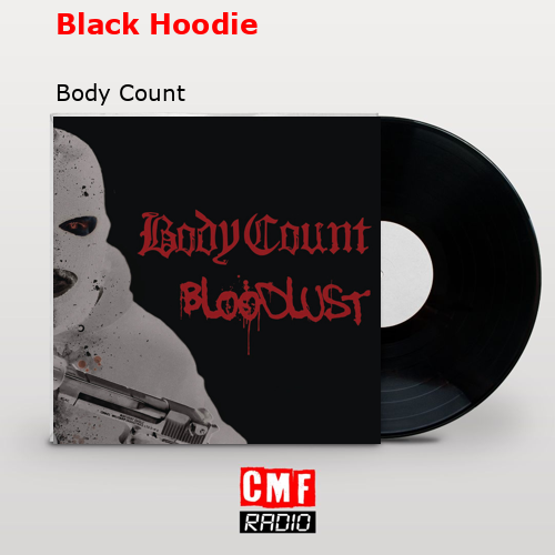 La historia y el significado de la canción 'Black Hoodie Body Count