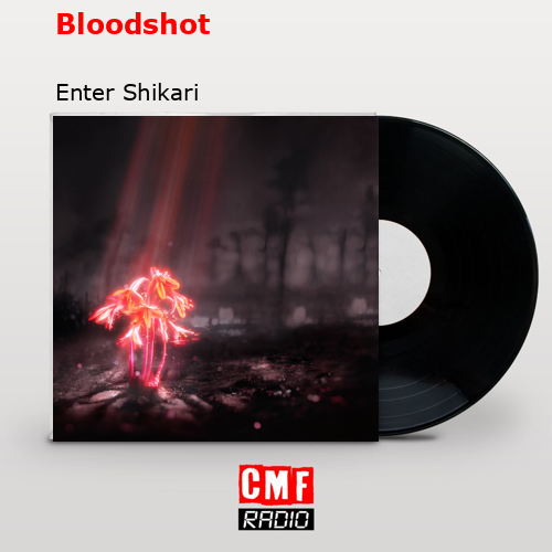 Bloodshot – Enter Shikari