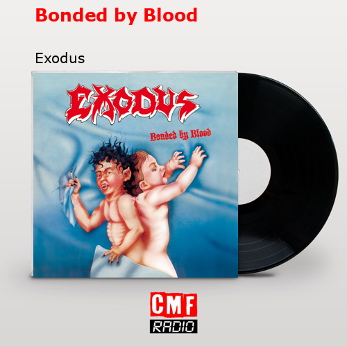 Bonded by Blood – Exodus