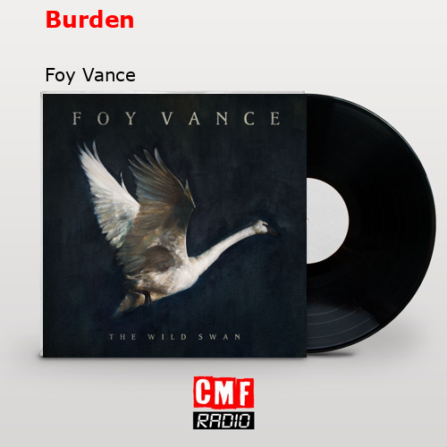 Burden – Foy Vance