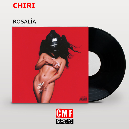 CHIRI – ROSALÍA