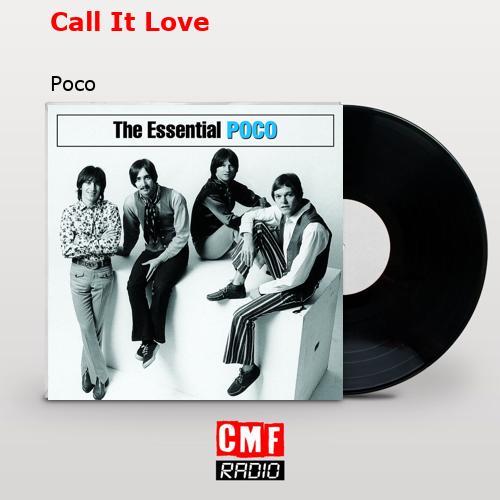 Call It Love – Poco