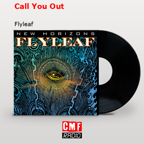 Call You Out – Flyleaf