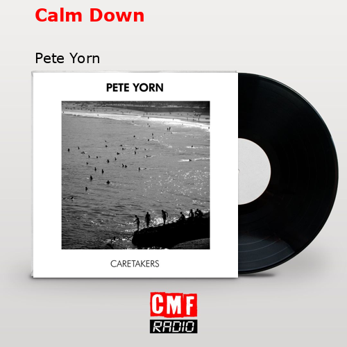 Calm Down – Pete Yorn