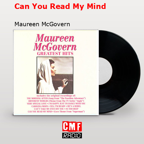 Can You Read My Mind – Maureen McGovern