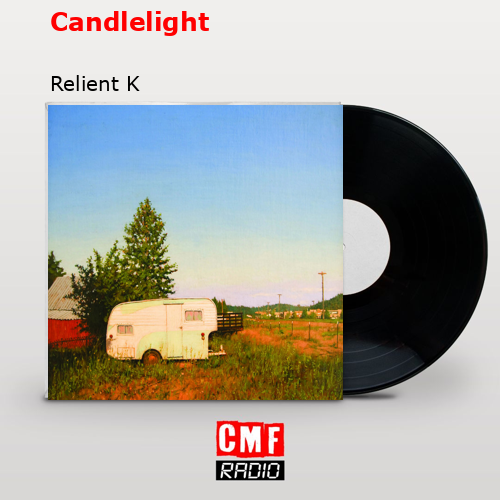 Candlelight – Relient K