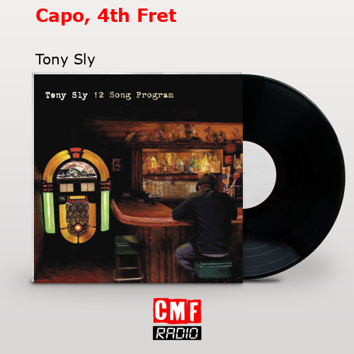 Capo, 4th Fret – Tony Sly