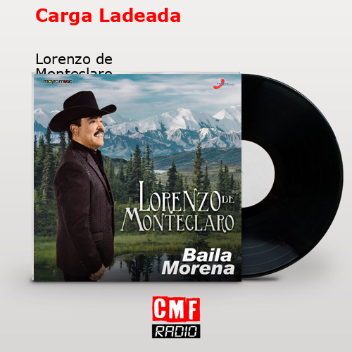 Carga Ladeada – Lorenzo de Monteclaro