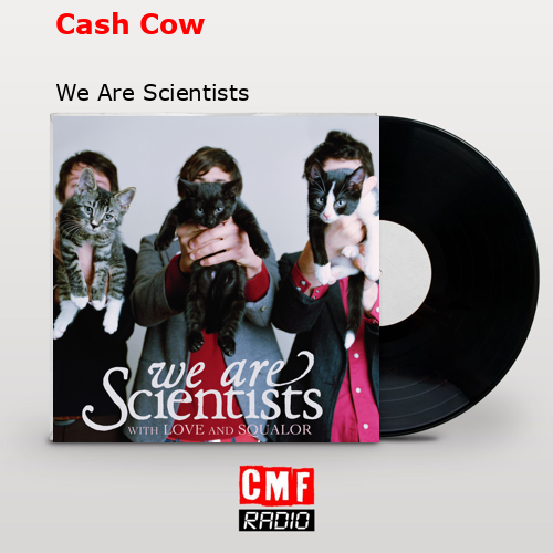 final cover Cash Cow We Are Scientists