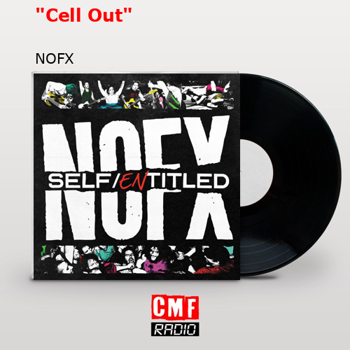 «Cell Out» – NOFX