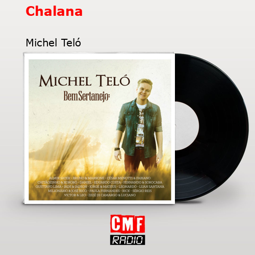 Chalana – Michel Teló