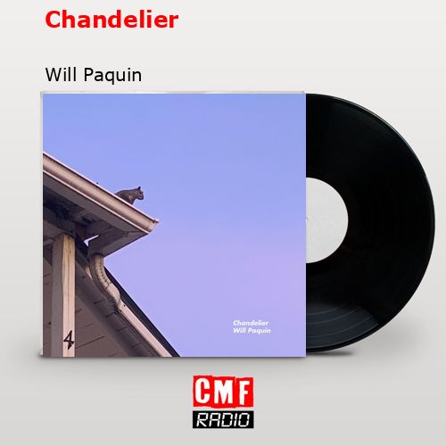 final cover Chandelier Will Paquin