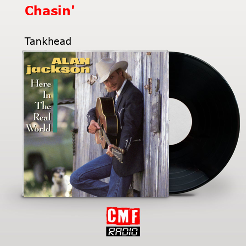Chasin’ – Tankhead