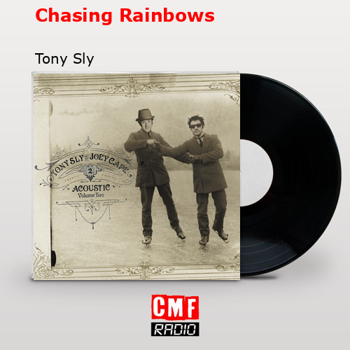 Chasing Rainbows – Tony Sly