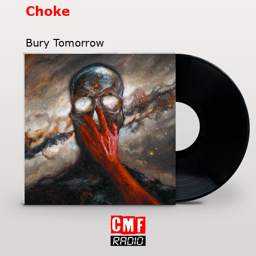 Choke – Bury Tomorrow
